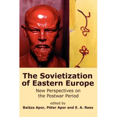 The Sovietization of Eastern Europe: New Perspectives on the Postwar Period