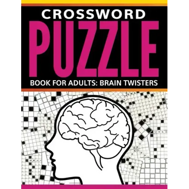 Crossword Puzzle Book For Adults: Brain Twisters