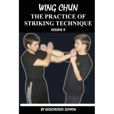 Wing chun. The practice of striking technique