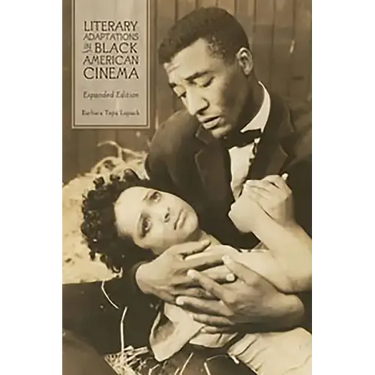 Literary Adaptations in Black American Cinema: Expanded Edition