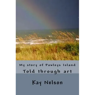 My story of Pawleys Island: Told through art