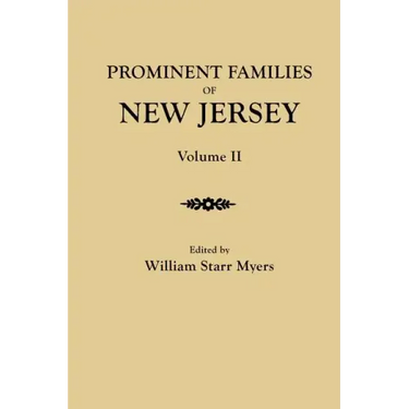 Prominent Families of New Jersey. in Two Volumes. Volume II