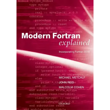 Modern FORTRAN Explained: Incorporating FORTRAN 2018