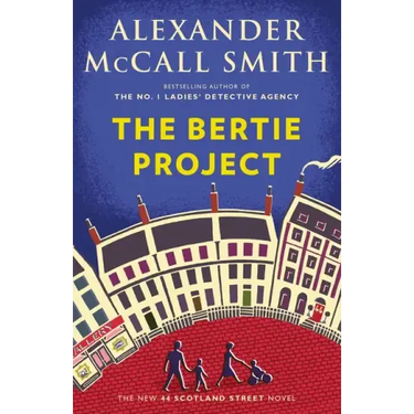 The Bertie Project: 44 Scotland Street Series (11)