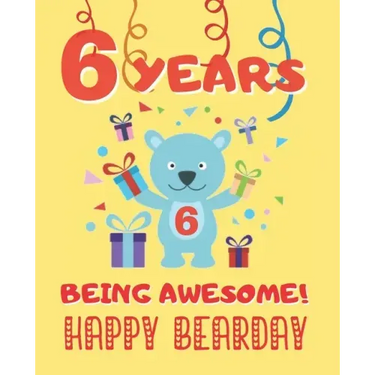 6 Years Being Awesome: Cute Birthday Party Coloring Book for Kids Animals, Cakes, Candies and More Creative Gift Six Years Old Boys and Girls