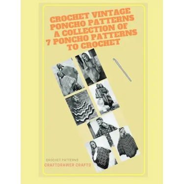 Crochet Vintage Poncho Patterns A Collection of 7 Poncho Patterns to Crochet