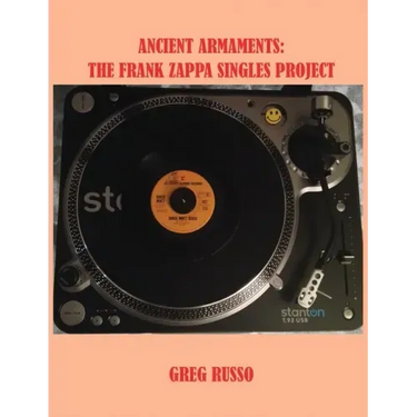 Ancient Armaments: The Frank Zappa Singles Project