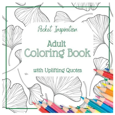 Adult Coloring Book With Uplifting Quotes: Pocket Inspiration