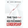 The Tao (Path) of High Performance Leadership