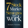 7 Stockmarket Strategies that work: Proven ways of making money from the markets