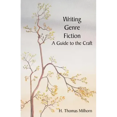 Writing Genre Fiction: A Guide to the Craft
