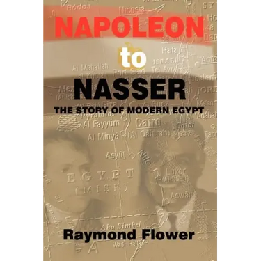 Napoleon to Nasser: The Story of Modern Egypt