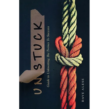 Unstuck: A Guide to Unknotting the Twines to Success