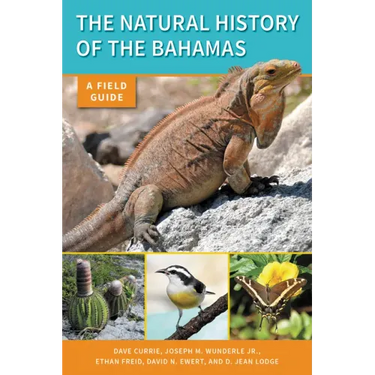 The Natural History of the Bahamas: A Field Guide
