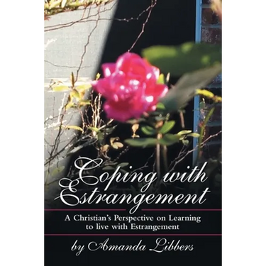 Coping with Estrangement: A Christian's Perspective on Learning to Live with Estrangement
