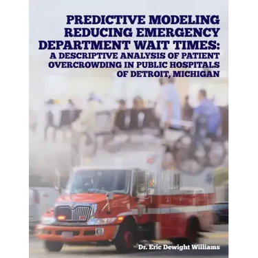 Predictive Modeling Reducing Emergency Department Wait Times: A Descriptive Analysis