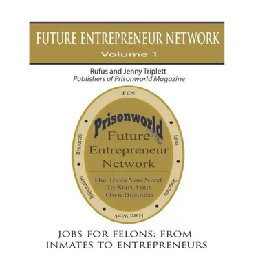 Jobs For Felons: From Inmates To Entrepreneurs