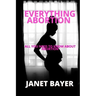 Everything Abortion: All you need to know about abortion