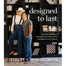 Designed to Last: Our Journey of Building an Intentional Home, Growing in Faith, and Finding Joy in the In-Between
