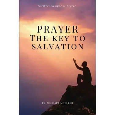 Prayer - The Key to Salvation: Easy to Read Layout