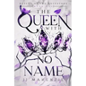 The Queen With No Name