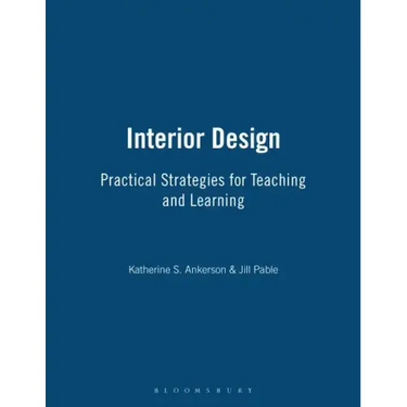 Interior Design: Practical Strategies for Teaching and Learning