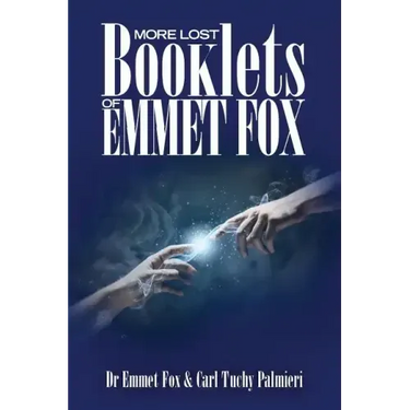 More Lost Booklets of Emmet Fox