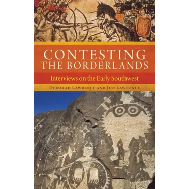 Contesting the Borderlands: Interviews on the Early Southwest