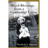 Mixed Blessings from a Cambridge Union