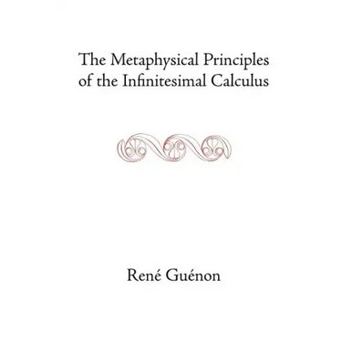 The Metaphysical Principles of the Infinitesimal Calculus