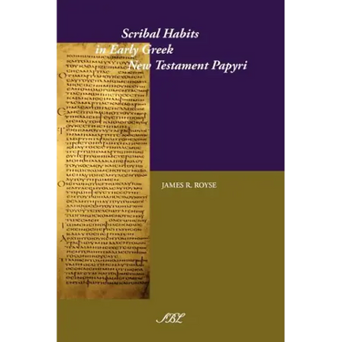Scribal Habits in Early Greek New Testament Papyri