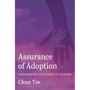 Assurance of Adoption: A New Paradigm for Assurance of Salvation