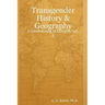 Transgender History & Geography: Crossdressing in Context, vol. 3