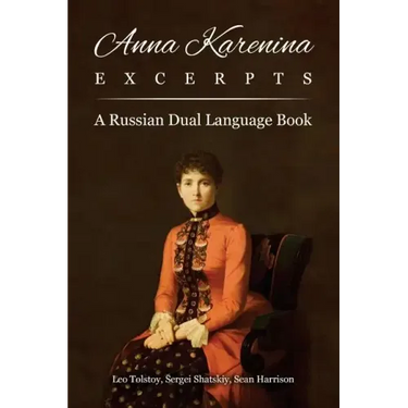 Anna Karenina Excerpts: A Russian Dual Language Book