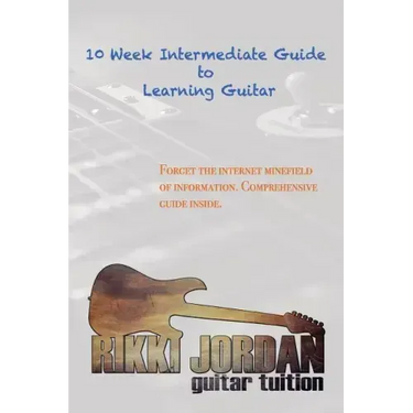 10 Week Intermediate Guide to Learning Guitar