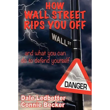 How Wall Street Rips You Off -and what you can do to defend yourself