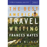 The Best American Travel Writing 2002