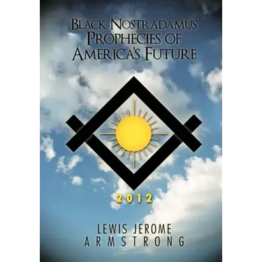 Black Nostradamus Prophecies of America's Future