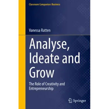 Analyse, Ideate and Grow: The Role of Creativity and Entrepreneurship