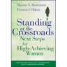 Standing at the Crossroads: Next Steps for High Achieving Women