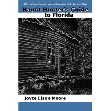 Haunt Hunter's Guide to Florida