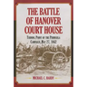 The Battle of Hanover Court House: Turning Point of the Peninsula Campaign, May 27, 1862
