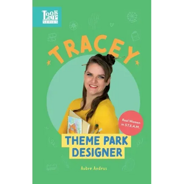 Tracey, Theme Park Designer: Real Women in STEAM