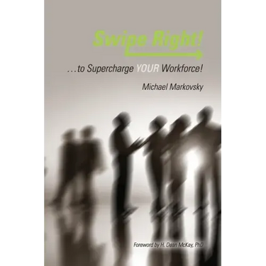 Swipe Right... to Supercharge YOUR Workforce!