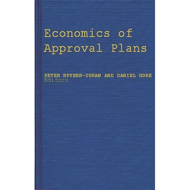Economics of Approval Plans: Proceedings of the International Seminar