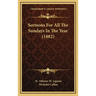 Sermons For All The Sundays In The Year (1882)