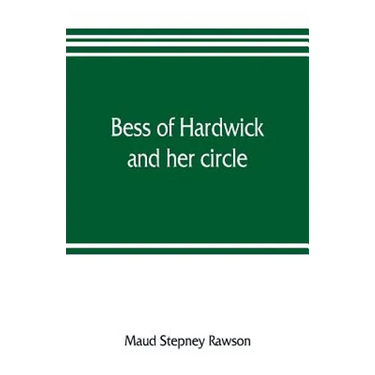 Bess of Hardwick and her circle