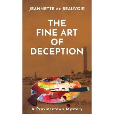 The Fine Art of Deception: A Provincetown Mystery