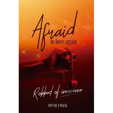 Afraid to Love Again: Robbed of Innocence