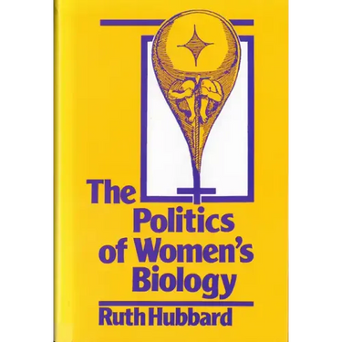 The Politics of Women's Biology